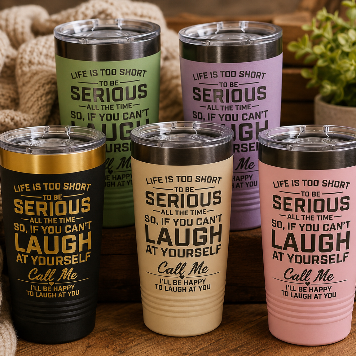 Life is to short Tumblers