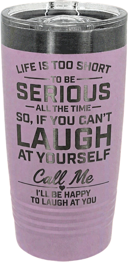Life is to short Tumblers